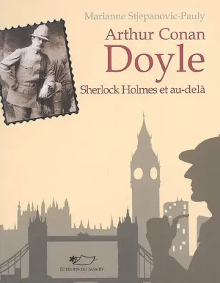 Couverture de « Arthur Conan Doyle de Marianne Stjepanovic-Pauly »