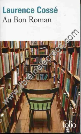 Couverture de « Au bon roman de Laurence Cossé »