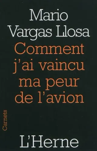 Couverture de « Comment j'ai vaincu ma peur de l'avion de Mario Vargas Llosa »