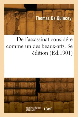 Couverture de « De l'assassinat considéré comme un des Beaux-Arts de Thomas de Quincey »