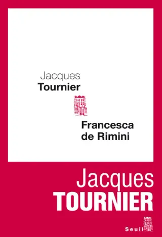 Couverture de « Francesca de Rimini de Jacques Tournier »
