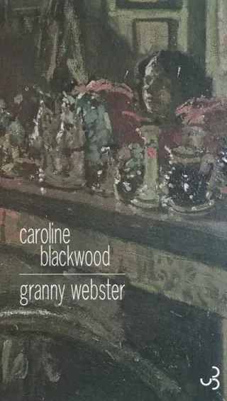 Couverture de « Granny Webster de Caroline Blackwood »