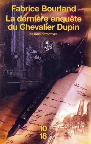 Couverture de « La dernière enquête du chevalier Dupin de Fabrice Bourland »