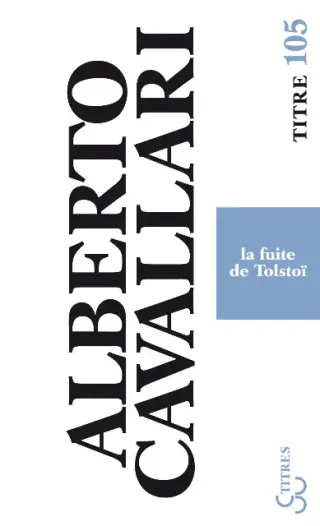 Couverture de « La fuite de Tolstoï d'Alberto Cavallari »