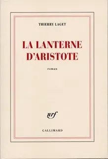 Couverture de « La lanterne d’Aristote de Thierry Laget »