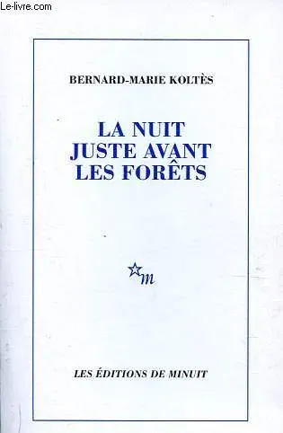 Couverture de « La nuit juste avant les forêts de Bernard-Marie Koltès »