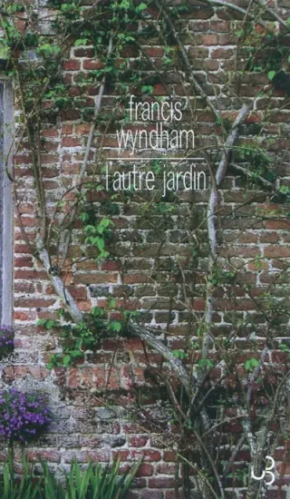 Couverture de « L'autre jardin de Francis Wyndham »