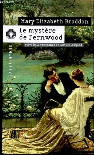 Couverture de « Le mystère de Fernwood de Mary Elizabeth Braddon »