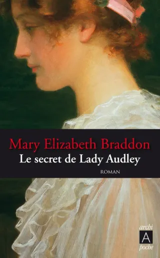 Couverture de « Le secret de lady Audley de Mary Elizabeth Braddon »
