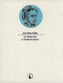 Couverture de « Les derniers jours de Thomas de Quincey de John Ritchie Findlay »