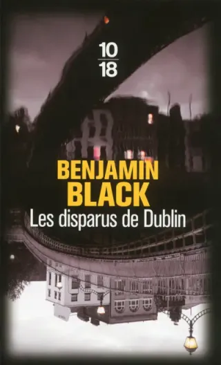 Couverture de « Les disparus de Dublin de Benjamin Black »