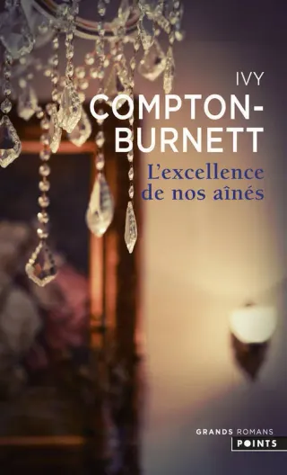 Couverture de « L’excellence de nos aînés de Ivy Compton-Burnett »