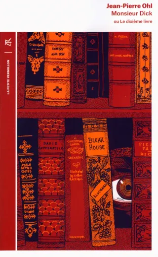 Couverture de « Monsieur Dick ou le dixième livre de Jean-Pierre Ohl »