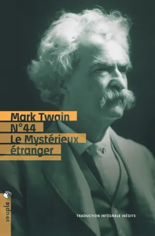 Couverture de « Numéro 44, le Mystérieux Étranger de Mark Twain »