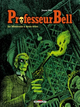 Couverture de « Professeur Bell – tome 1 : le mexicain a deux têtes de Joann Sfar »