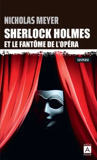 Couverture de « Sherlock Holmes et le fantôme de l'opéra de Nicholas Meyer »