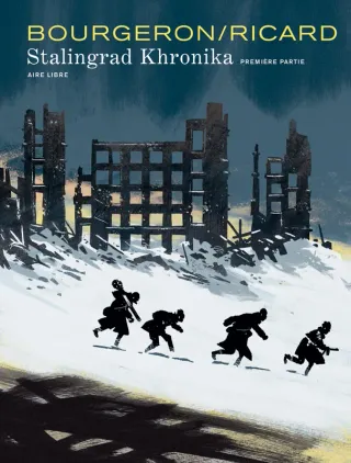 Couverture de « Stalingrag Khronika – tome 1 de Bourgeron et Ricard »