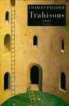 Couverture de « Trahisons de Charles Palliser »