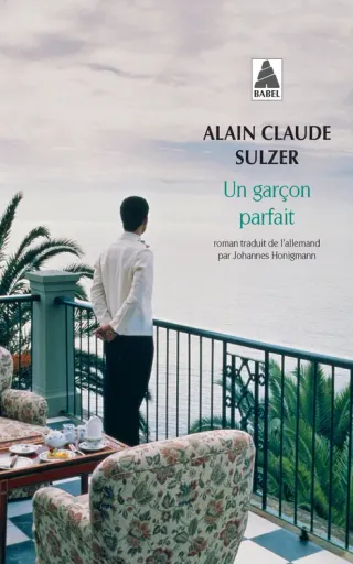 Couverture de « Un garçon parfait de Alain Claude Sulzer »