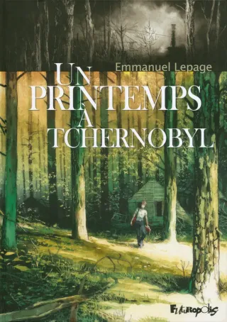 Couverture de « Un printemps à Tchernobyl de Emmanuel Lepage »