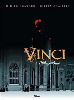 Couverture de « Vinci (tome 1) – L'ange brisé de Didier Convard et Gilles Chaillet »